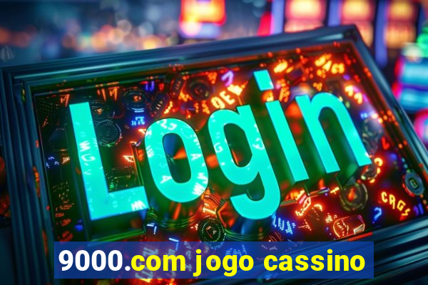 9000.com jogo cassino